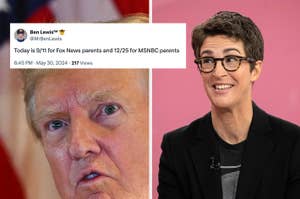 Donald Trump and Rachel Maddow in split image. Overlay text by Ben Lewis reads: "Today is 9/11 for Fox News parents and 12/25 for MSNBC parents."