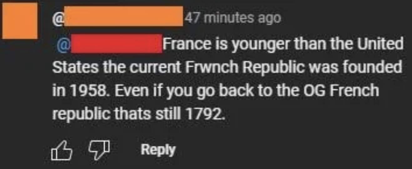 Comment highlighting that France's current republic was founded in 1958, making it younger than the United States. Mentions 1792 for the original French republic