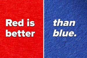 Text on textured backgrounds: "Red is better" and "than blue."