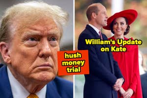 Left: Close-up of Donald Trump looking to side. Right: Prince William and Kate Middleton smiling, Kate in a red hat. Text: "William's Update on Kate" and "hush money trial"