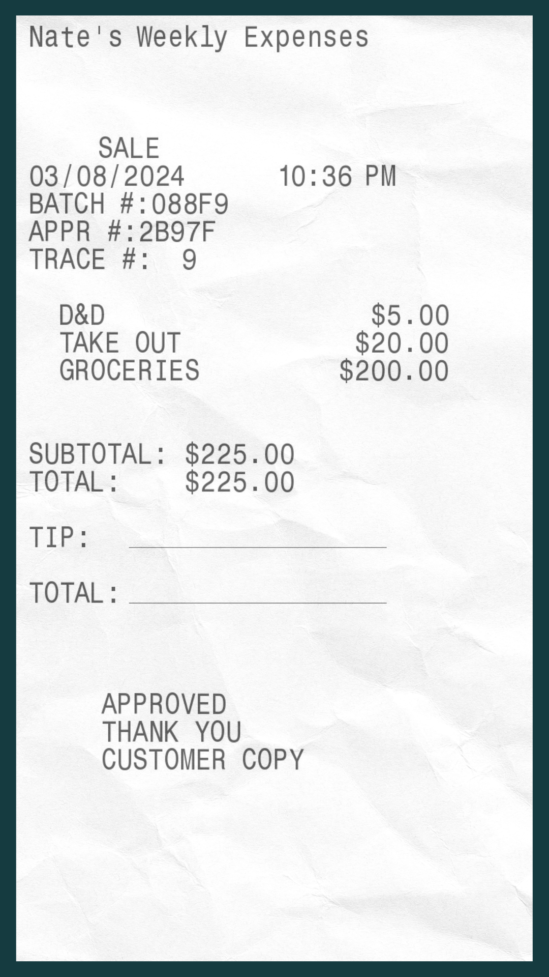 Receipt showing weekly expenses with dine-out food costs totaling $225.00