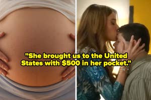 "She brought us to the United States with $500 in her pocket" over a pregnant belly and a mom kissing her son