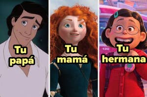 Personajes animados: Príncipe de Disney, Merida de "Valiente" y personaje de "Abominable" con texto "Tu papá, Tu mamá, Tu hermana"
