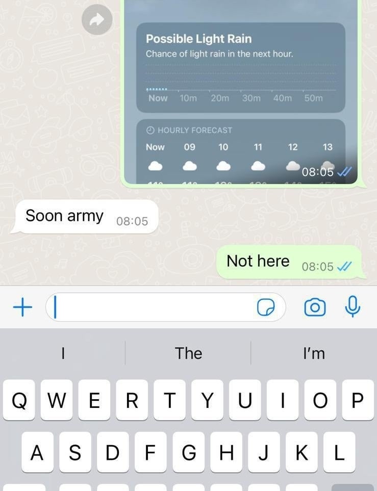 Screenshot of a messaging app with a rain forecast shared, and a text message that reads &quot;Soon army&quot; followed by a reply &quot;Not here.&quot;