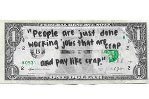 One-dollar bill with handwritten message about refusing low-paying jobs