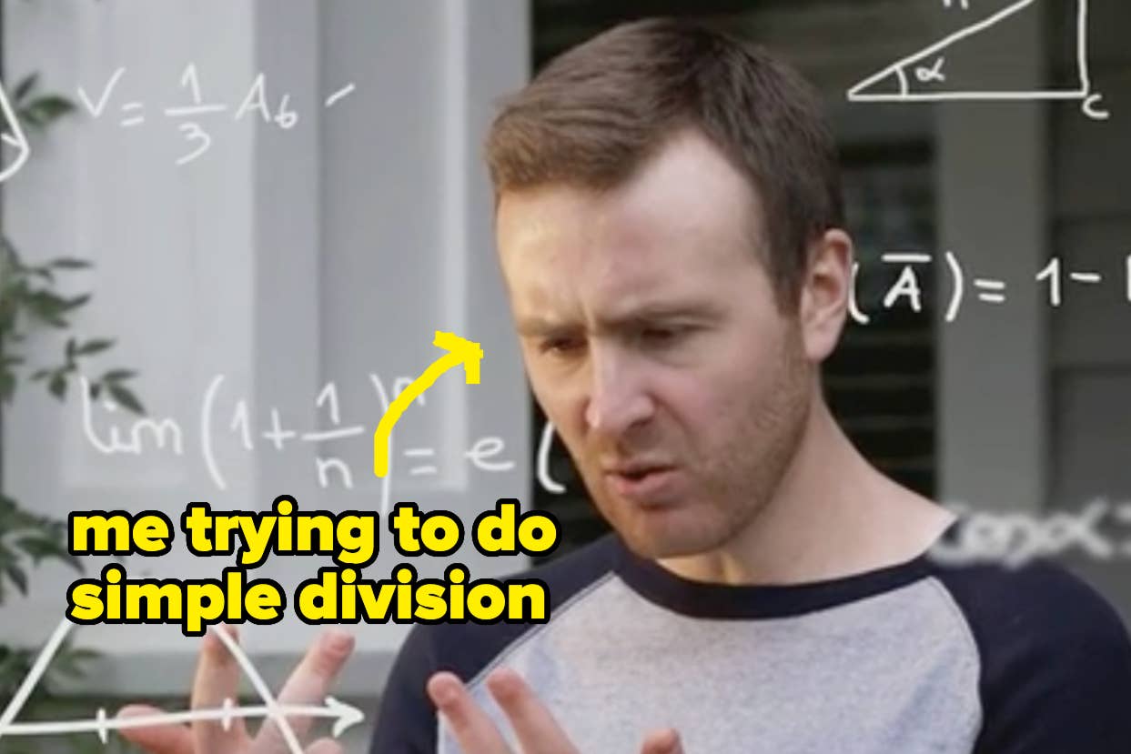 Man perplexed in front of math equations, captioned "me trying to do simple division."