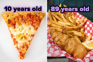 On the left, a slice of cheese pizza labeled 10 years old, and on the right, some fish and chips labeled 89 years old