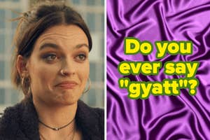 Person making a puzzled expression, text on purple background asks, "Do you ever say 'gyatt'?"