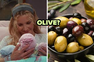 Split image: Left shows Phoebe from Friends holding a baby; Right displays a bowl of various olives with text "OLIVE?"