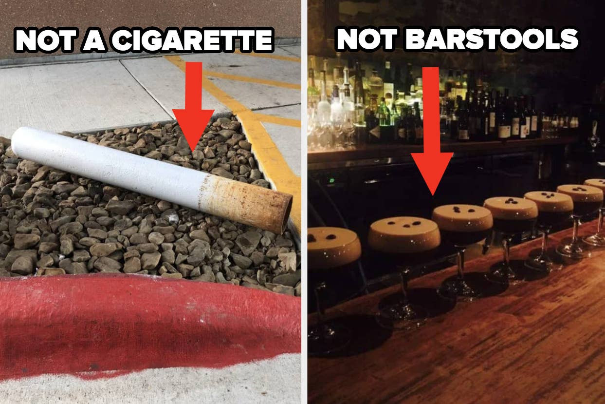Image with two panels comparing objects: left shows a chalk cylinder on ground, labeled 'NOT A CIGARETTE'; right displays bar stools, marked 'NOT BARSTOOLS'