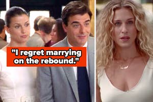 "I regret marrying on the rebound" over Mr Big and Natasha next to Carrie from Sex and the City