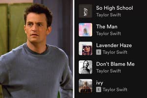 On the left, Chandler from Friends, and on the right, a Taylor Swift Spotify playlist