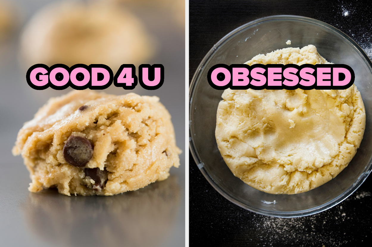 Image of cookie dough with captions "GOOD 4 U" on the left and "OBSESSED" on the right side