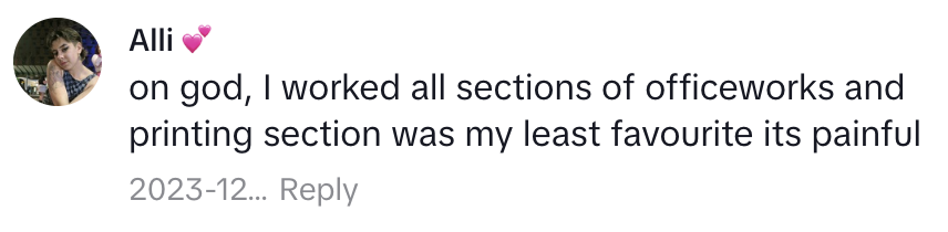 User Alli comments on working at officeworks, finding the printing section least favorite and painful