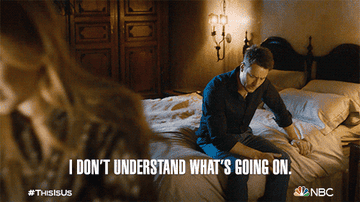 GIF from "This Is Us" showing a confused man sitting on a bed with a woman lying down, and text "I don't understand what's going on."