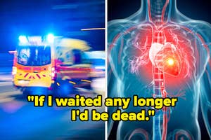 Left: Blurred ambulance in motion. Right: X-ray illustration of human torso with highlighted heart. Text: "If I waited any longer I'd be dead."