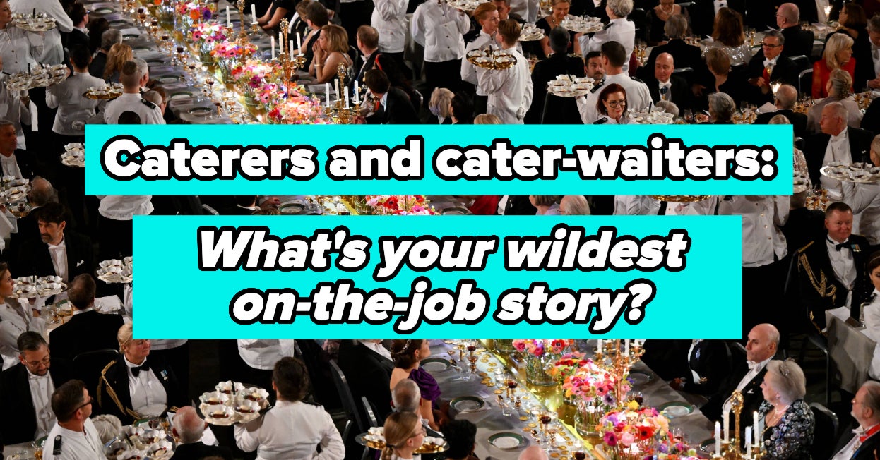 Overworked Caterer If You've Ever Worked In Event Catering, We Want To Know The Stories ...