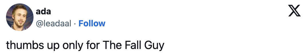 A screenshot of a tweet. Text: &quot;thumbs up only for The Fall Guy&quot;