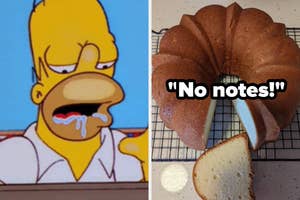 Left: Homer Simpson drooling. Right: Bundt cake with "No notes!" caption, sliced, on cooling rack