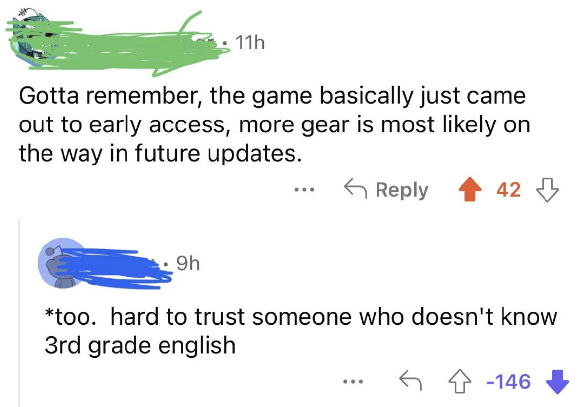 A Reddit post conversation. First user reminds that a game is in early access and updates will come. Second user critiques the first user's grammar