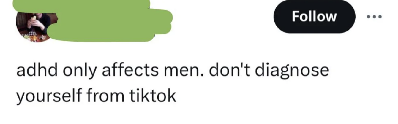 Person holding a cup of coffee. Text reads, "ADHD only affects men. Don't diagnose yourself from TikTok."
