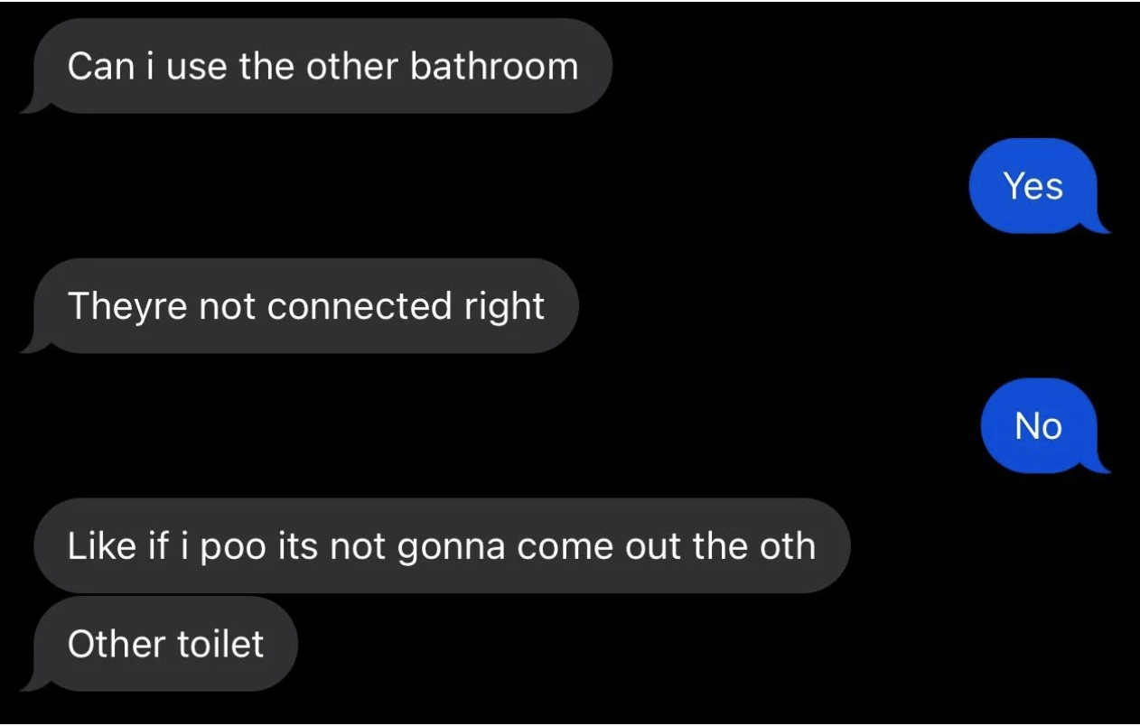 Text conversation between two people. One asks if they can use the other bathroom, another confirms. A person seeks clarification on plumbing and wastewater