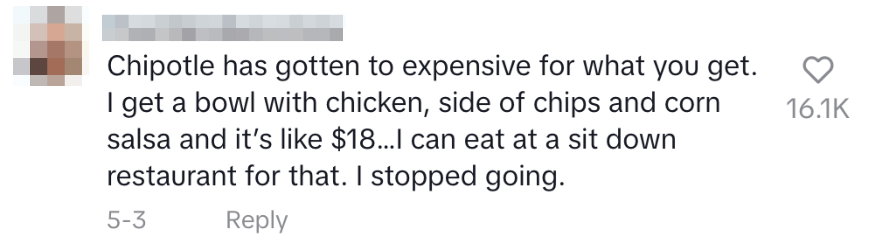 Social media comment states Chipotle is too expensive, with a bowl and sides costing $18, comparable to a sit-down restaurant. Commenter says they stopped going