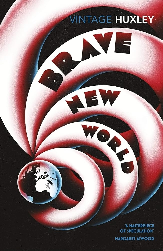 Cover of Aldous Huxley's book "Brave New World," with stylized text and a globe in the foreground. Margaret Atwood's quote, "A Masterpiece of Speculation."