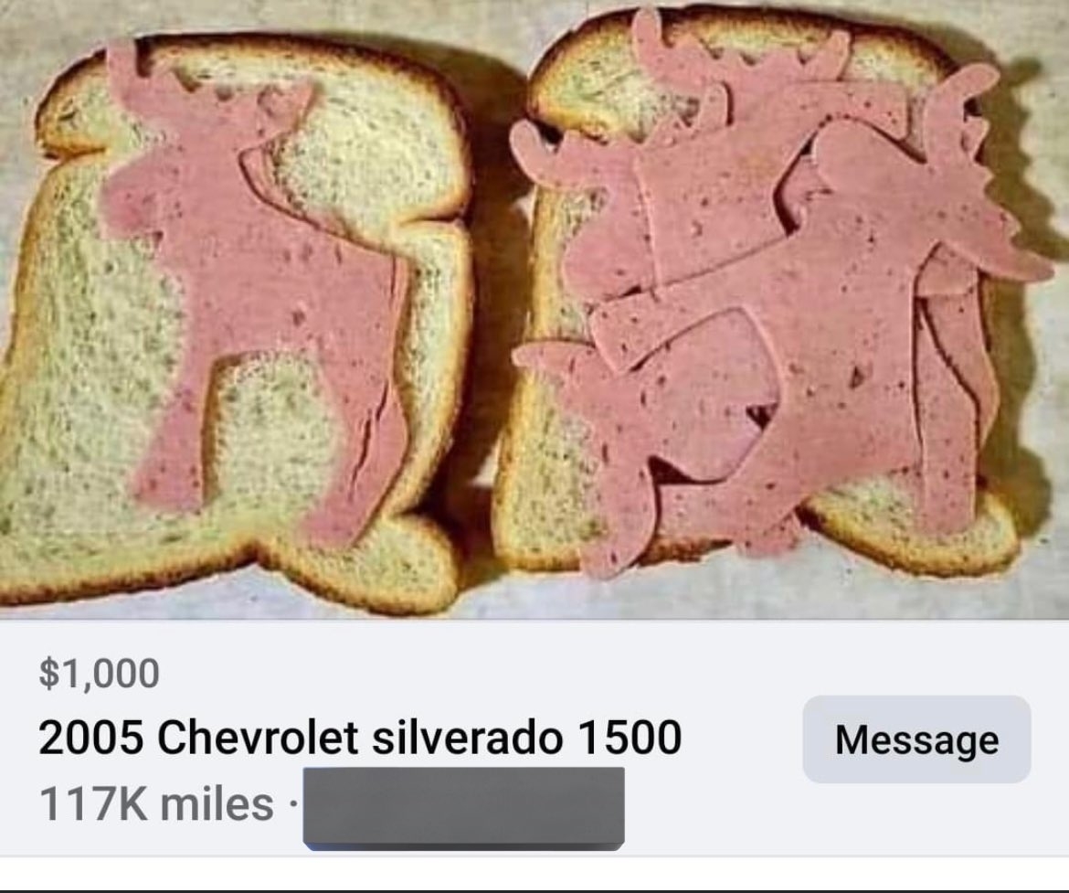 Text description of sandwich with deer-shaped cutouts of meat, listing a 2005 Chevrolet Silverado 1500 with 117K miles for $1,000, and option to message the seller