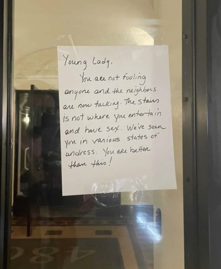 A handwritten note on a door reads: "Young Lady, You are not fooling anyone and the neighbors are now talking. The stair is not where you entertain and have sex. We've seen you in various states of undress. You are better than this!"