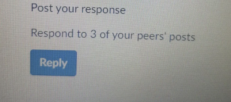 Instructions for an online platform: "Post your response," "Respond to 3 of your peers' posts," and a "Reply" button