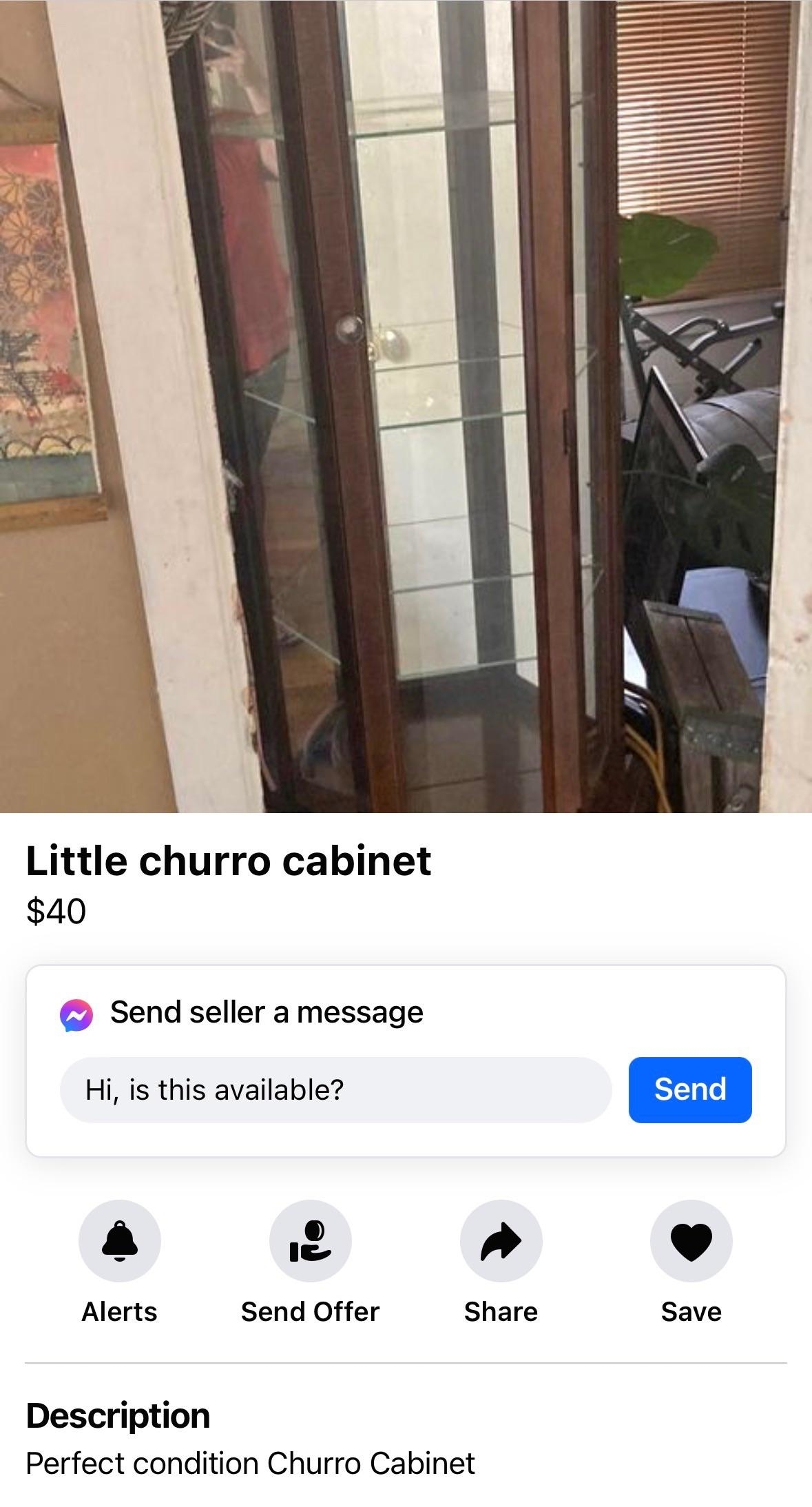 Glass-front cabinet listed for $40 on a selling platform with item description &quot;Perfect condition Churro Cabinet.&quot;