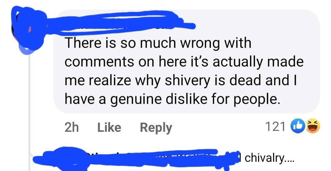 Facebook comment reading, &quot;There is so much wrong with comments on here it’s actually made me realize why shivery is dead and I have a genuine dislike for people.&quot;