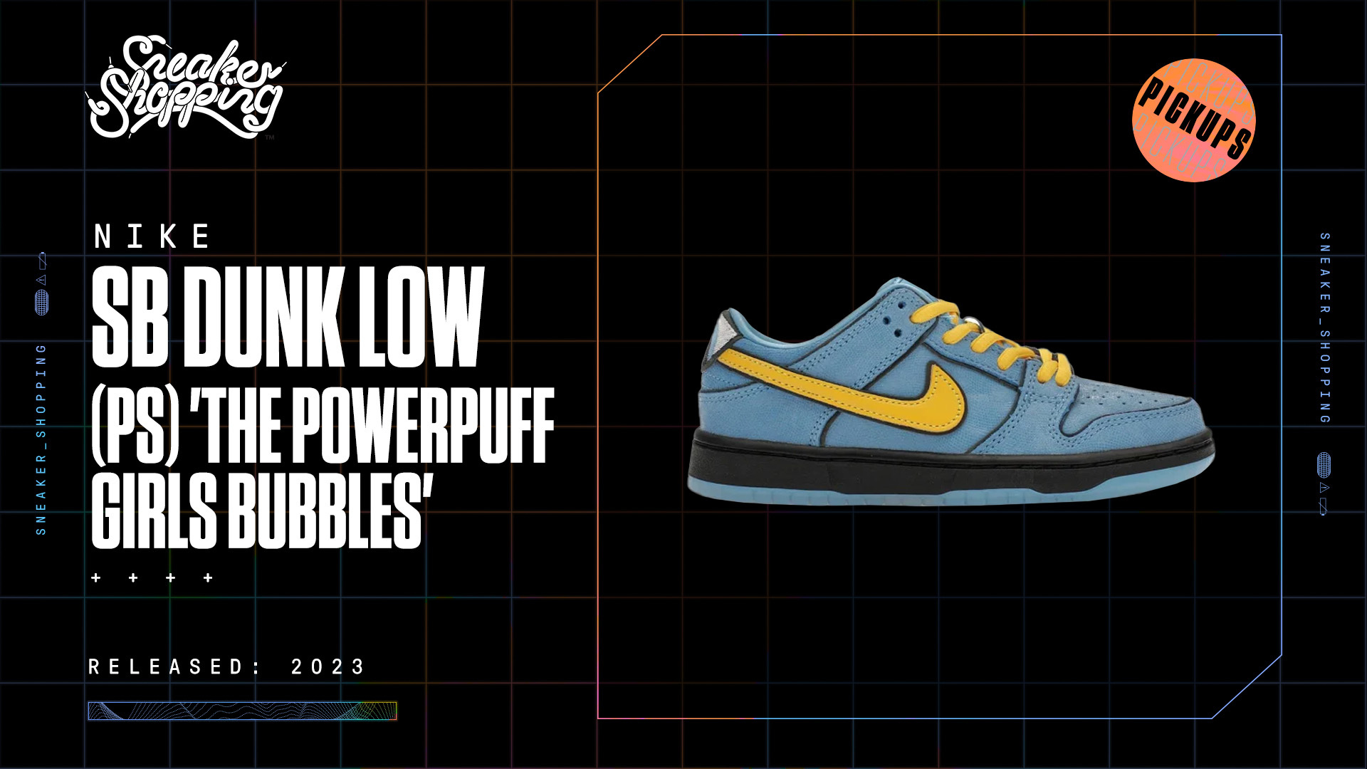 Nike SB Dunk Low (PS) &#x27;The Powerpuff Girls Bubbles&#x27; sneaker with a yellow swoosh. Released: 2023. Text reads: Sneaker Shopping, Pickups