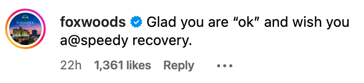 Comment from foxwoods: "Glad you are 'ok' and wish you a speedy recovery." 22h, 1,361 likes, Reply