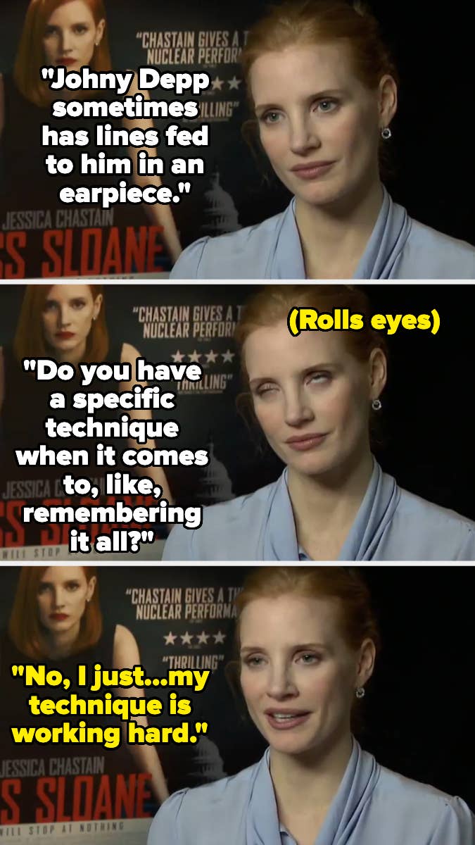 Jessica Chastain reacts to questions about Johnny Depp using an earpiece to remember lines, rolling her eyes and stating she remembers by working hard
