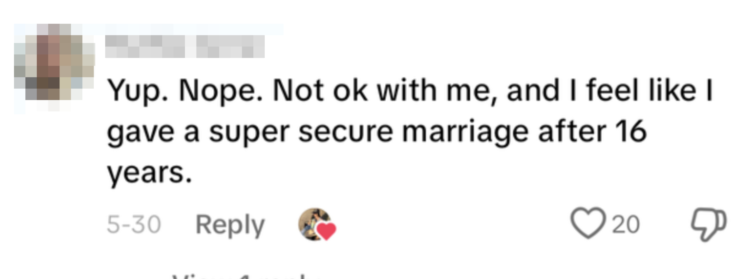 A comment from user reads, "Yup. Nope. Not ok with me, and I feel like I gave a super secure marriage after 16 years" It has 20 likes and one reply