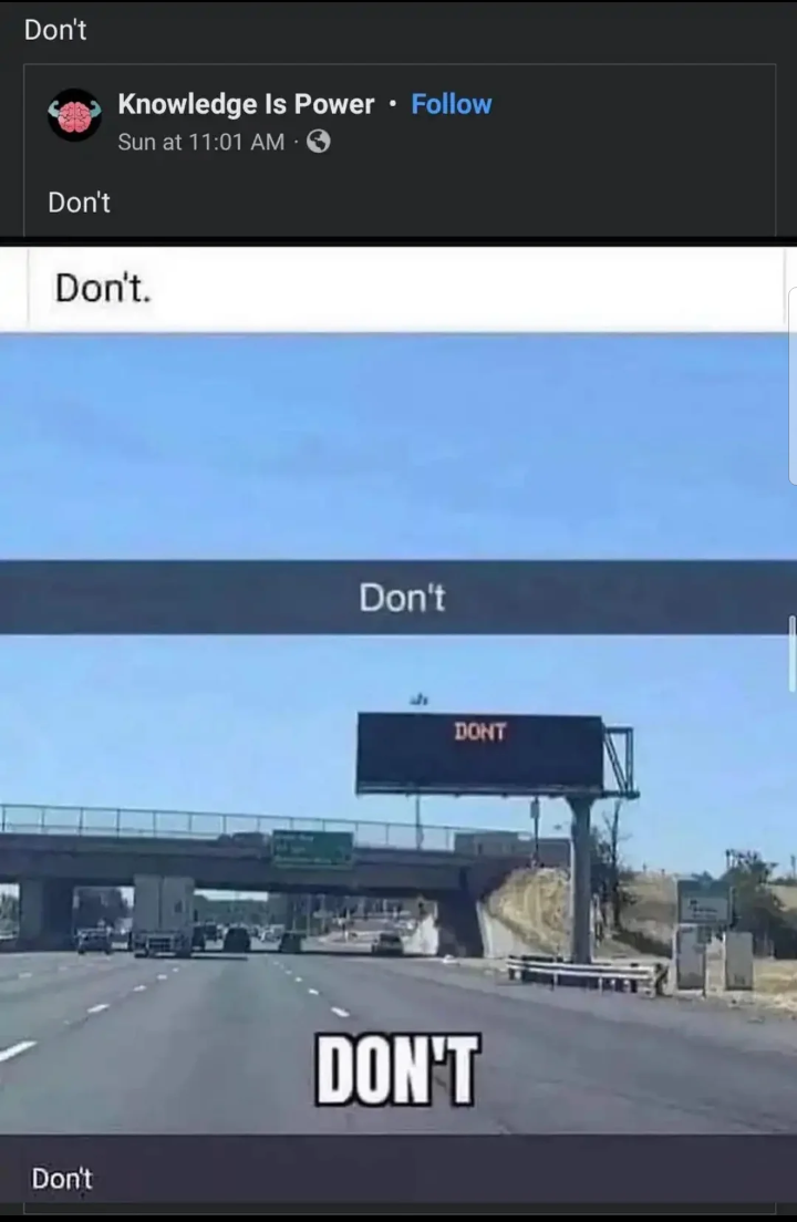 A meme image showing various instances of the word "Don't" in different contexts, including road signs and text captions
