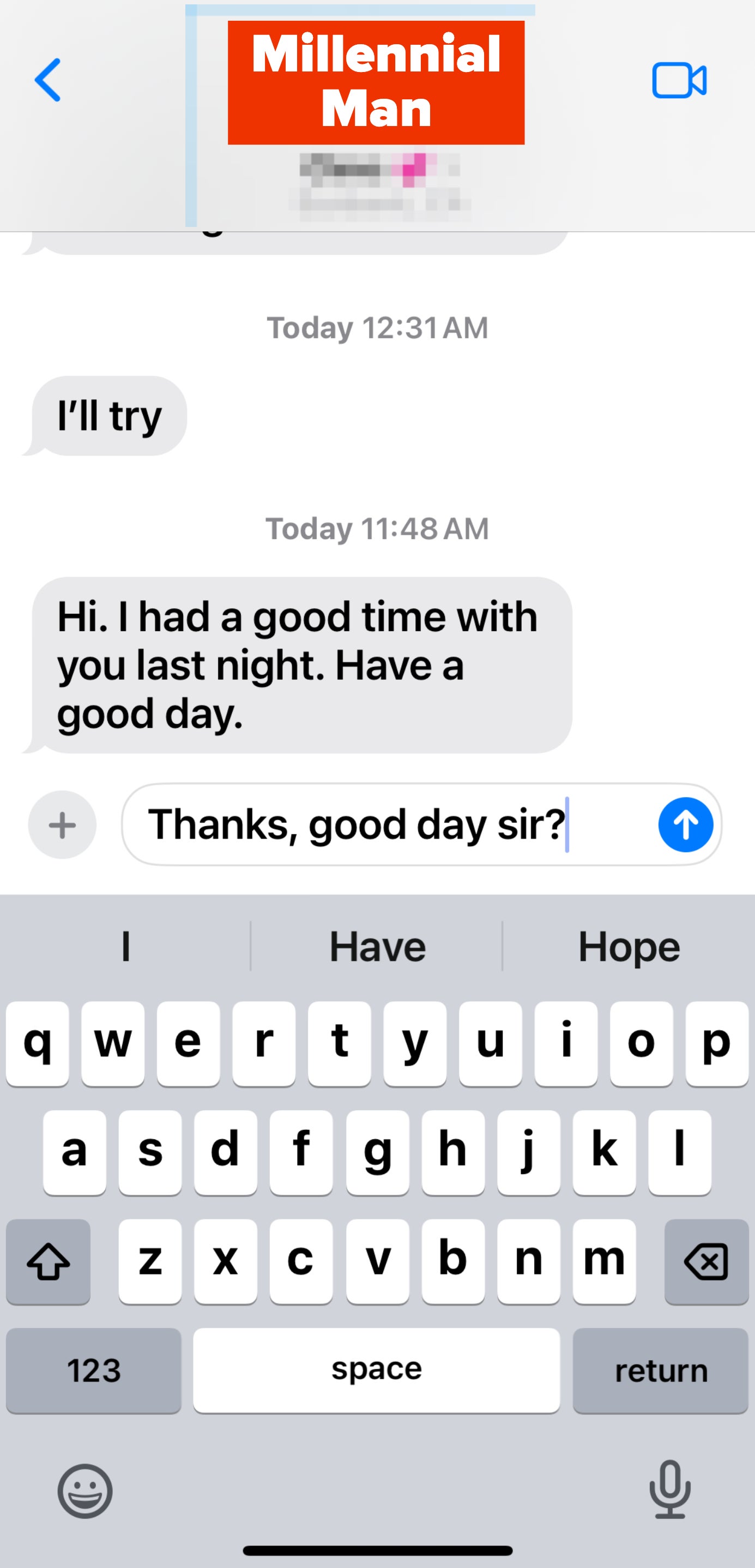 Text message conversation where a man says, "Hi. I had a good time with you last night. Have a good day" and the recipient responds, "Thanks, good day sir?"