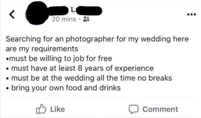 A Facebook post searching for a wedding photographer who must work for free, have 8 years of experience, not take breaks, and bring their own food and drinks
