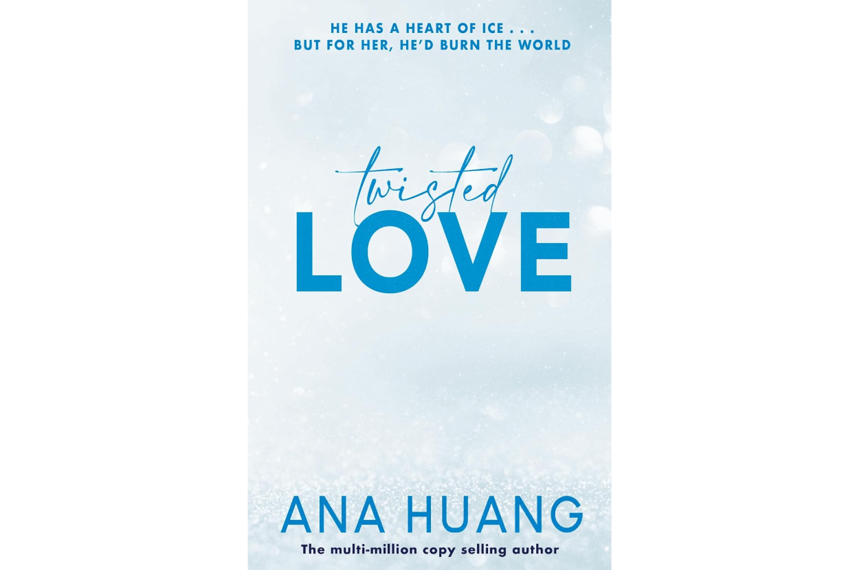 Book cover of "Twisted Love" by Ana Huang, featuring a quote: "He has a heart of ice… but for her, he’d burn the world."