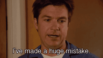 A man, wearing a blue shirt, says, "I've made a huge mistake." The text appears as he speaks