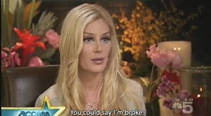 Heidi Montag in an interview with Access Hollywood, captioned "You could say I'm broke."