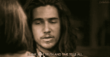 Justin says, "I think that truth and time tells all." to a person in front of him.