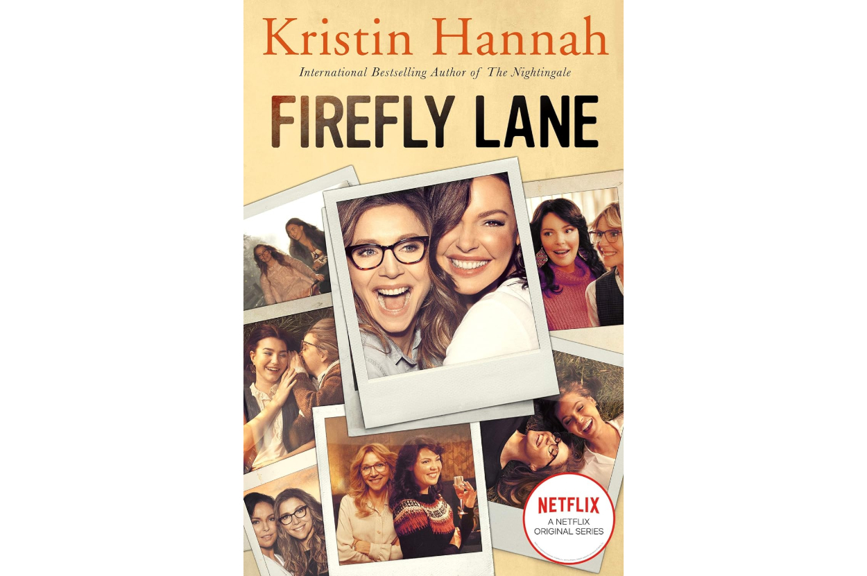 Cover of "Firefly Lane" by Kristin Hannah, featuring photos of two women, and text indicating it's a Netflix original series