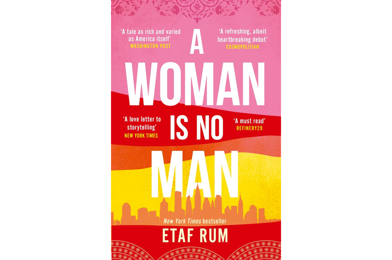 The cover of the book "A Woman Is No Man" by Etaf Rum, with review quotes from The Washington Post, New York Times, Cosmopolitan, and Refinery29