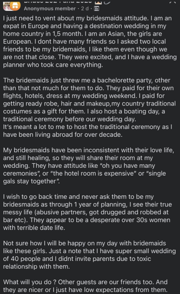 Reddit post by an anonymous member detailing issues with demanding and inconsistent bridesmaids, considering ending friendships just before a wedding abroad