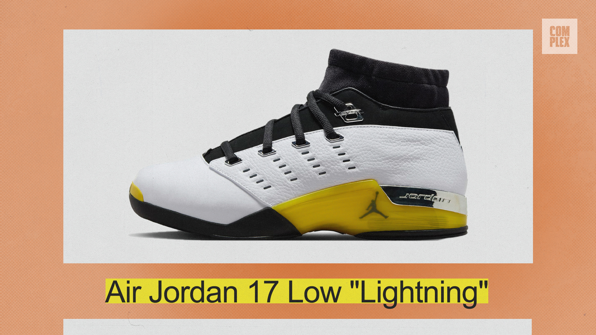 Air Jordan 17 Low &quot;Lightning&quot; sneaker displayed, featuring a white body, black laces, and yellow accents. Image sourced from Complex