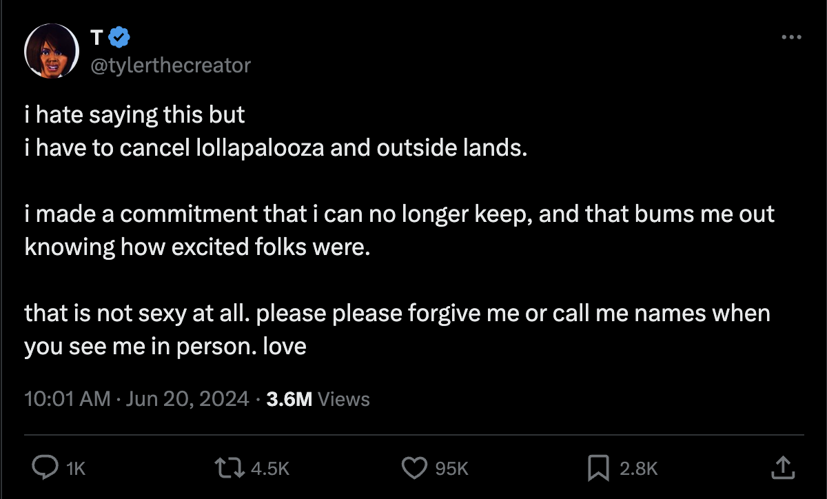 Tyler the Creator announces the cancellation of his performances at Lollapalooza and Outside Lands on Twitter, expressing regret and asking for forgiveness