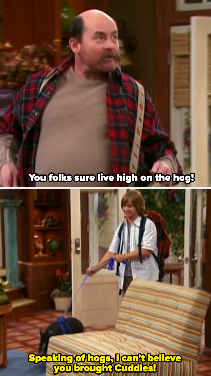 From Hannah Montana, Top: Uncle Earl says, "You folks sure live high on the hog!" Bottom: Jackson enters the room, leading a pet pig on a leash. Subtitles read, "Speaking of hogs, I can't believe you brought Cuddles!"